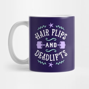 Hair Flips And Deadlifts Mug